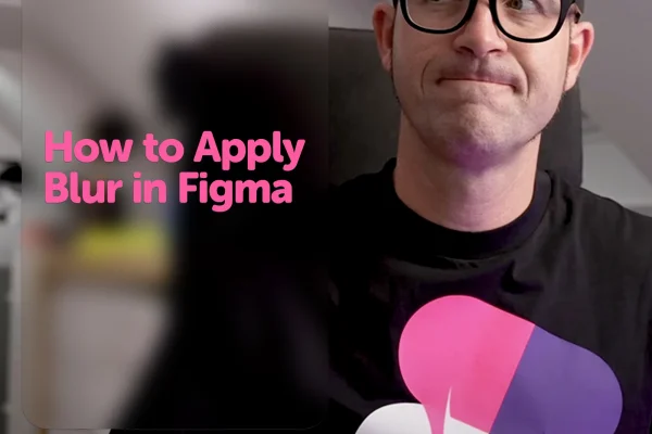 image of dan scott introducing how to apply blur in figma